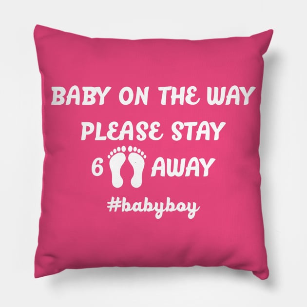 BABY ON THE WAY 6 FEET AWAY BOY Pillow by MarkBlakeDesigns