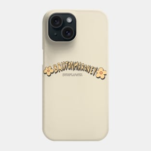 Briston Maroney sunflower Phone Case