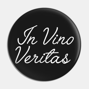 In Vino Veritas Pin