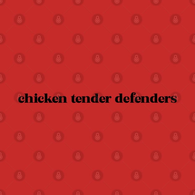 Chicken Tender Defenders 5 by LetsOverThinkIt