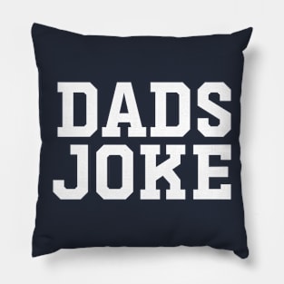 dads joke typography Pillow