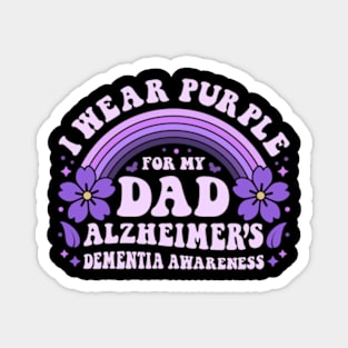 I Wear Purple For My Dad Alzheimer's Dementia Awareness Day Magnet