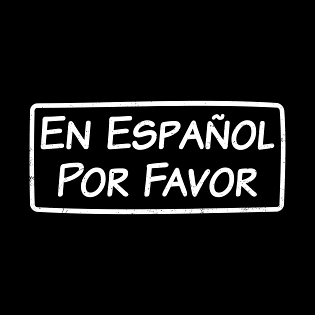 Spanish Teacher Shirt | En Espanol Por Favor Gift by Gawkclothing