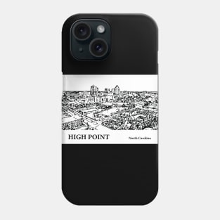 High Point North Carolina Phone Case