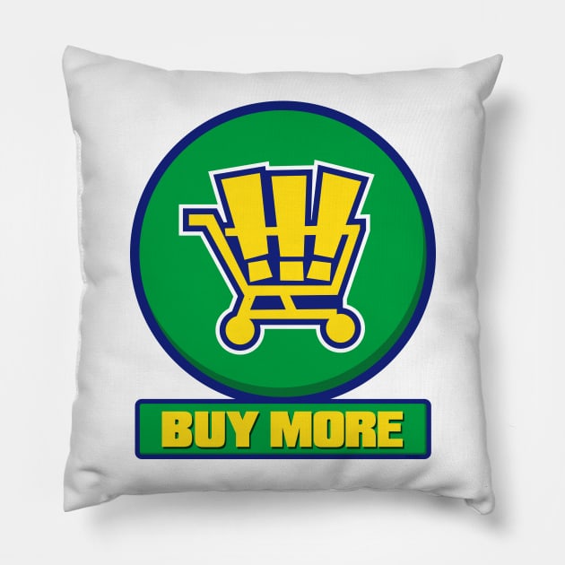 Buy More (v2) Pillow by Roufxis