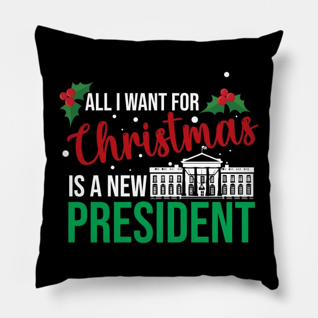 All I Want For Christmas Is A New President Pillow by For the culture tees