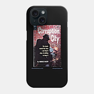 CORRUPTION CITY by Horace McCoy Phone Case