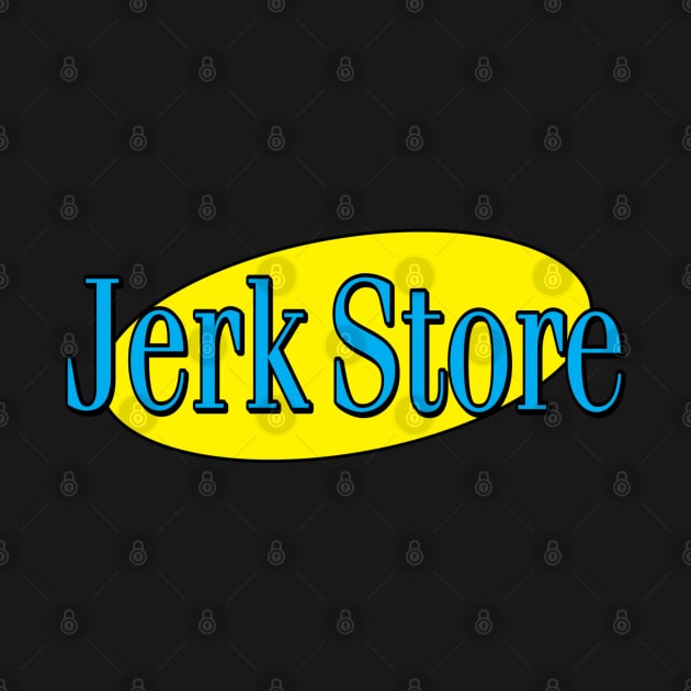Jerk Store Insult by Milasneeze