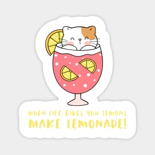 When Life Gives You Lemons Make Lemonade: Cat and Pink Drink Magnet