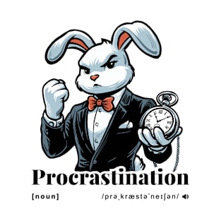 Procrastination bussiness bunny T-Shirt