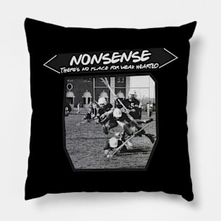 NonSense Kinda Things Pillow