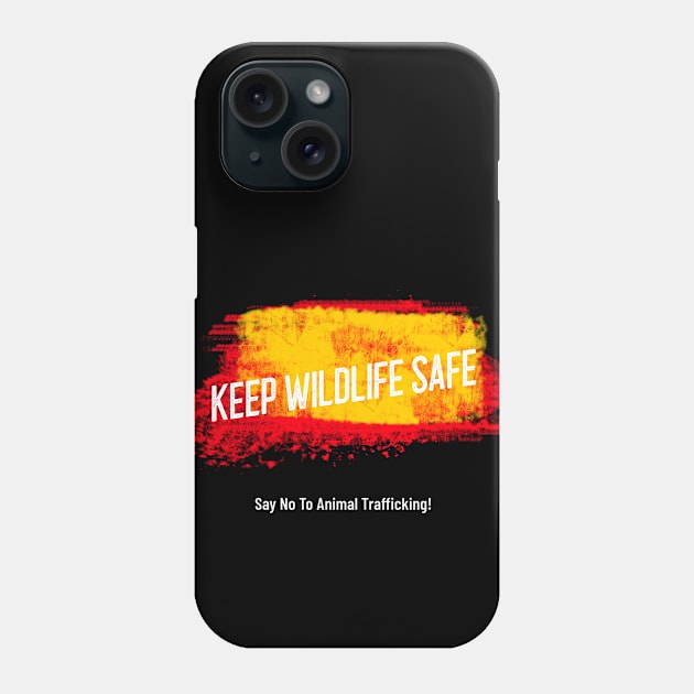 Keep Wildlife Safe Phone Case by SouthAmericaLive