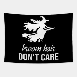 Broom Hair Don't Care Tapestry