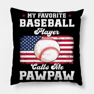 My Favorite Baseball Player Calls Me Pawpaw Father's day Pillow