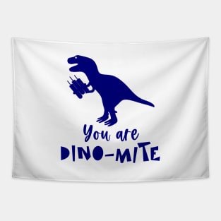 You are DINO-MITE Tapestry