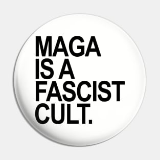 Maga is a Fascist Cult - black Pin