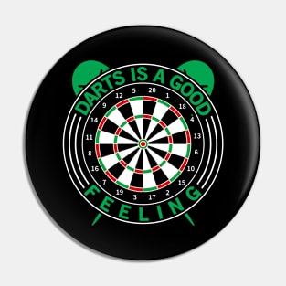 Darts Is A Good Feeling I Darts Pin