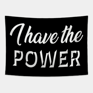 I have the Power - Statement Tapestry