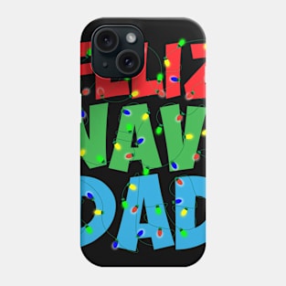 Feliz Navi Dad Christmas Lights Funny Pun Phone Case