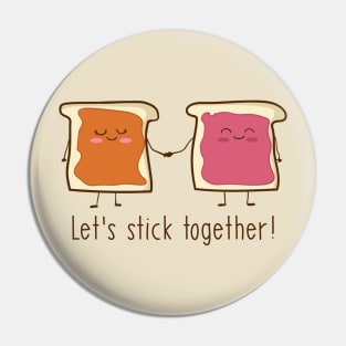 Peanut Butter and Jelly - Let's Stick Together! Pin