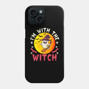 Funny I’m With The Witch Halloween Phone Case