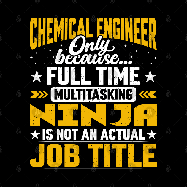 Chemical Engineer Job Title - Funny Chemical Technologist by Pizzan