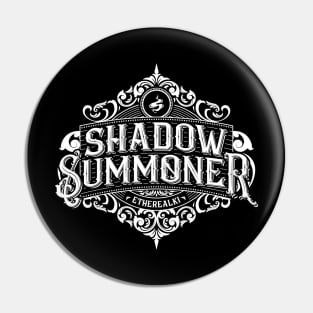 Shadow and Bone: Shadow Summoner (white) Pin