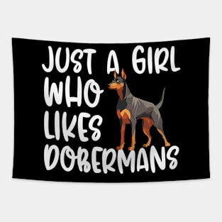 Just A Girl Who Likes Dobermans Tapestry