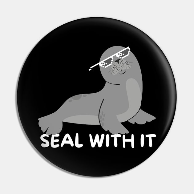 Seal With It Sea Lion Gift Pin by Teewyld