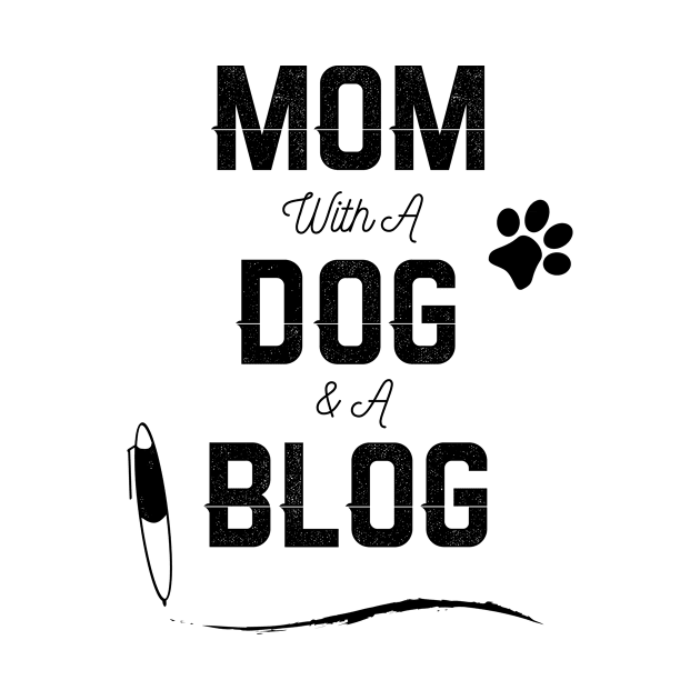 Mom With A Dog & A Blog by ACRDesigns