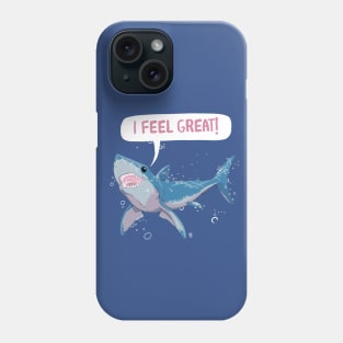 Great White Shark Feels Great Phone Case