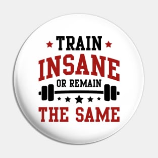 Train Insane Pin