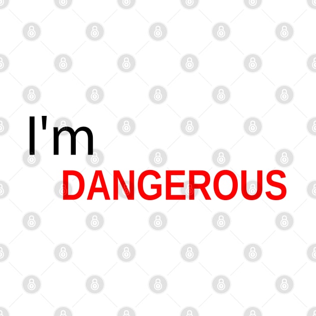 The inscription "I am dangerous." Red letters. by EvgeniiV