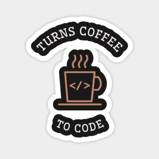 Turns Coffee to Code, a Programmer Magnet