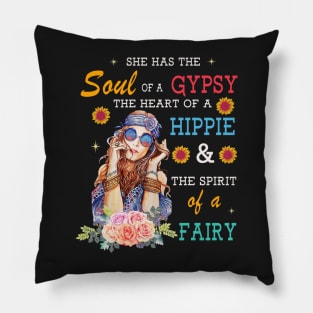 She has the soul of a gypsy Pillow