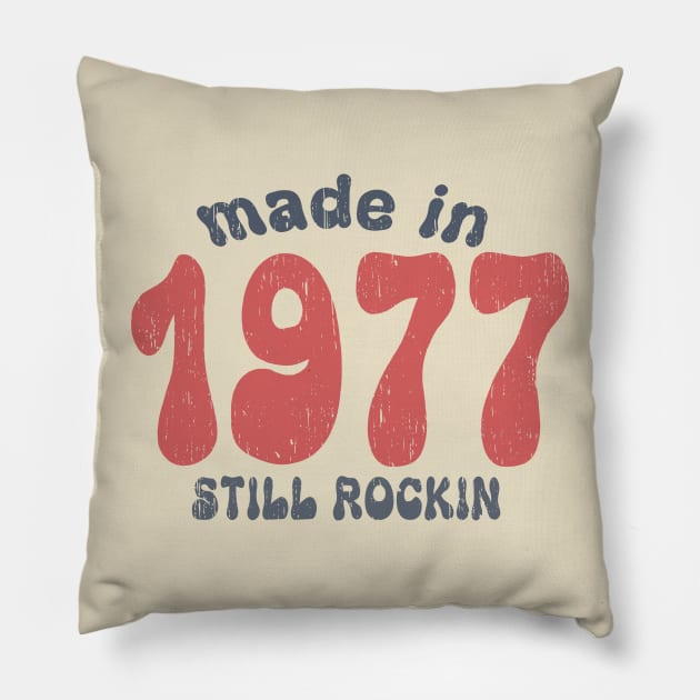 Made in 1977 still rocking vintage numbers Pillow by SpaceWiz95