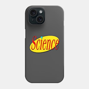 Modern Science... Ya can't stop it! Phone Case