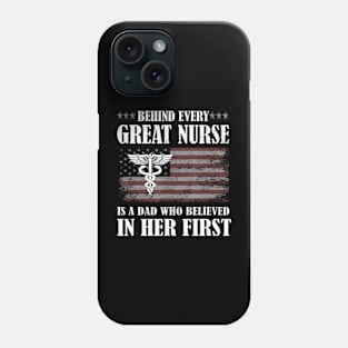 Behind Every Great Nurse Is A Dad Father Nursing Nurse Dad Phone Case