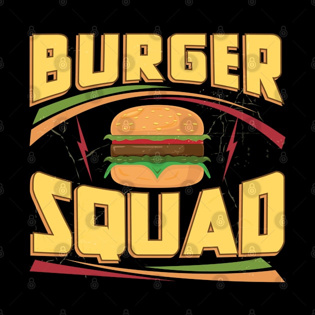 Burger Squad Cheeseburger Foodie Lover Team by LemoBoy