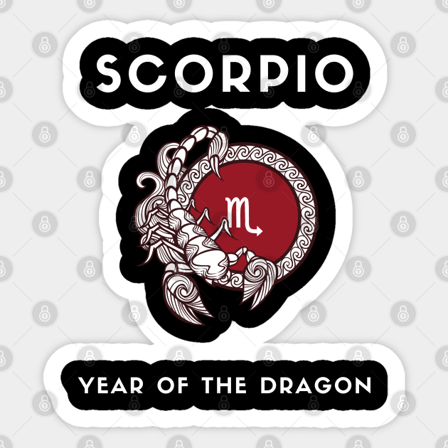 SCORPIO / Year of the DRAGON