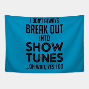 Funny Theatre Gift. Show Tunes. Tapestry