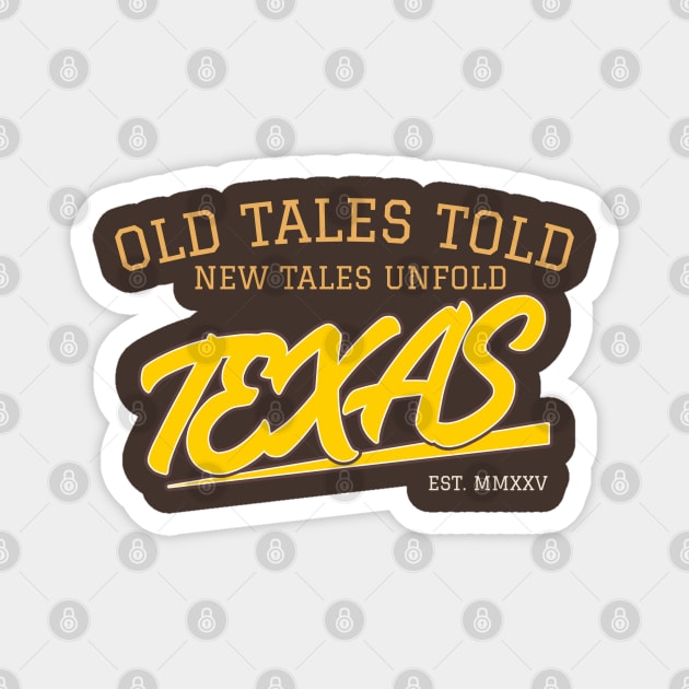 OLD TALES TOLD / NEW TALES UNFOLD Magnet by Lamar 's Store