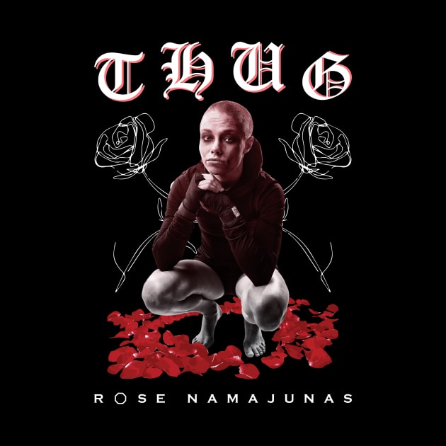 Thug Rose Namajunas by SavageRootsMMA