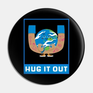 Hug It Out Pin