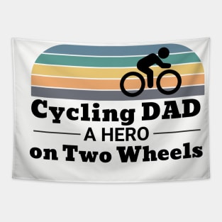 Cycling Dad a Hero on Two Wheels Tapestry