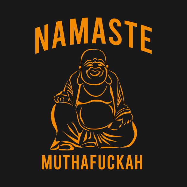 Namaste muthafuckah by cypryanus