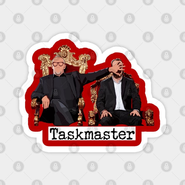 Taskmaster face slap with text Magnet by SmerkinGherkin