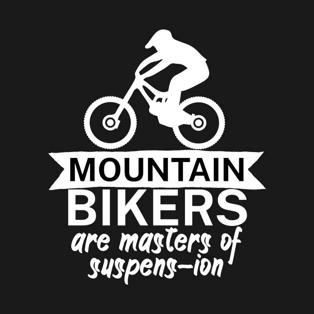 Mountain bikers are masters of suspens ion by maxcode