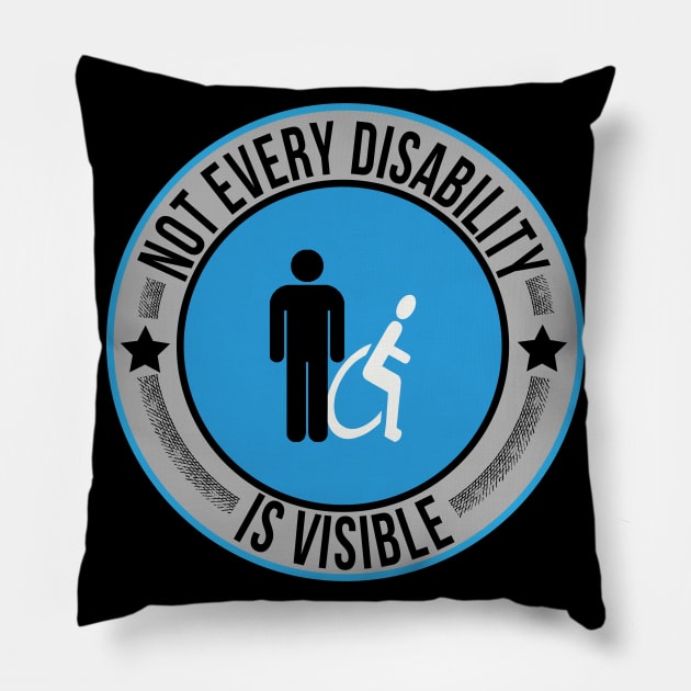 Not Every Disability is Visible Awareness Illness Pillow by vikki182@hotmail.co.uk