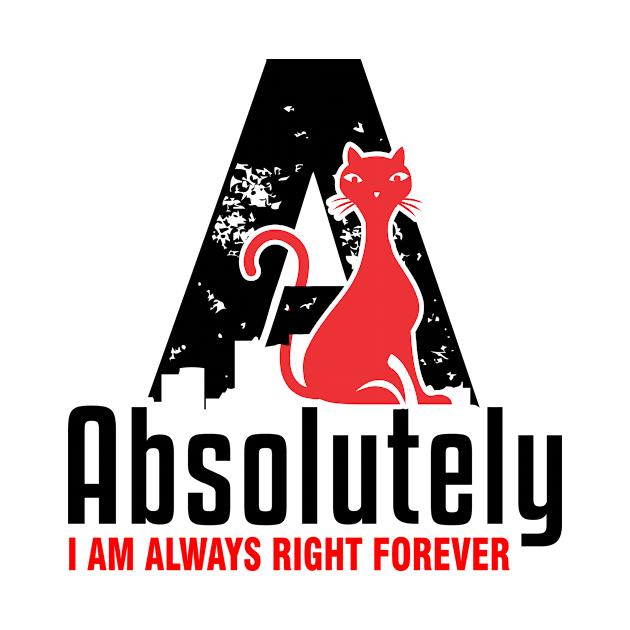 Absolutely I Am Right by jampelabs